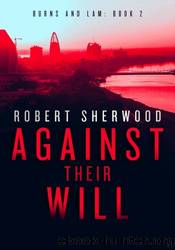 Against Their Will by Robert Sherwood