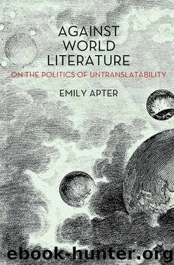 Against World Literature by Emily Apter