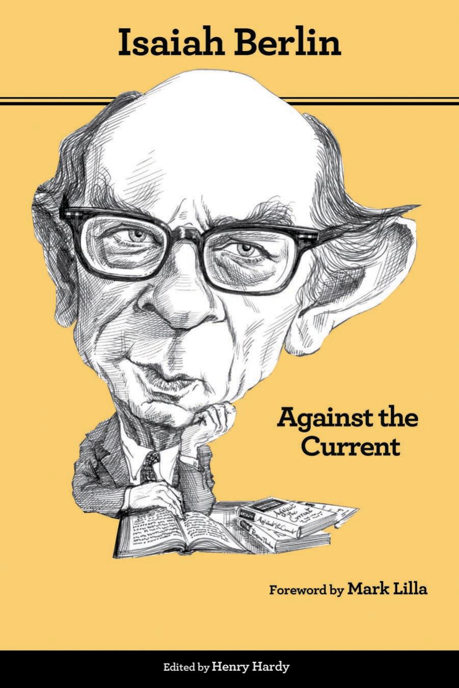 Against the Current: Essays in the History of Ideas, Second Edition by Unknow