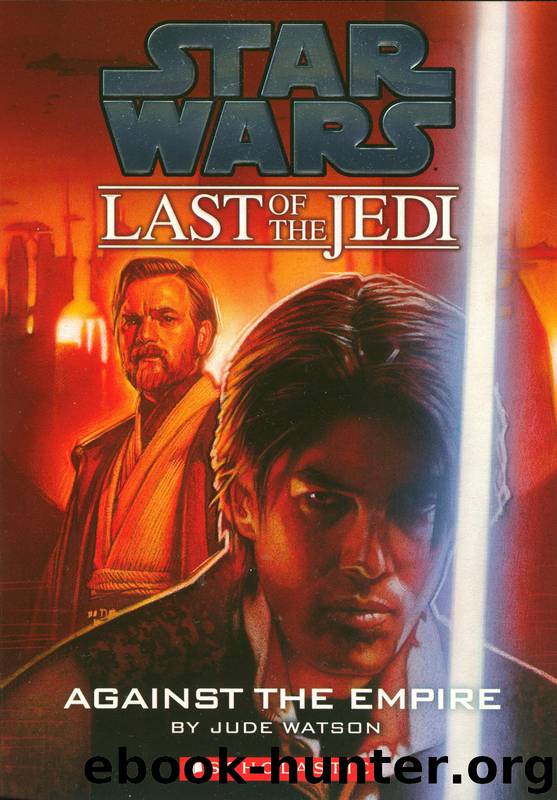 Against the Empire (The Last of the Jedi, 8) by Jude Watson