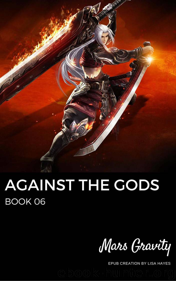 Against the Gods: Book 06 Illusory Demon Royal Family by Mars Gravity
