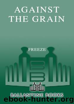 Against the Grain by Freeze