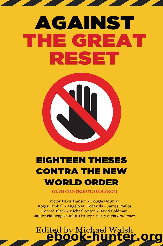 Against the Great Reset: Eighteen Theses Contra the New World Order by Michael Walsh