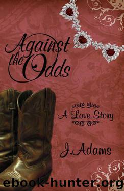 Against the Odds: A Love Story by Adams J