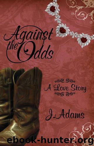 Against the Odds: A Love Story by J. Adams