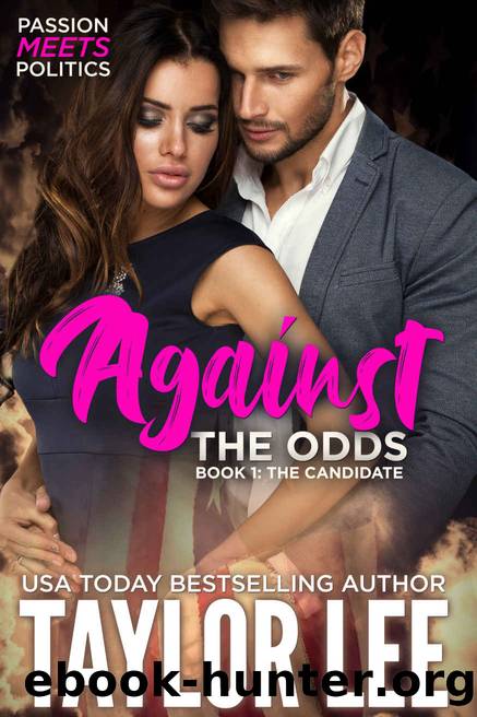 Against the Odds_Book One_The Candidate by Taylor Lee
