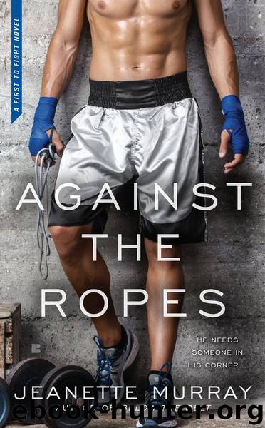 Against the Ropes by Jeanette Murray