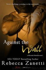 Against the Wall (Maverick Montana) by Rebecca Zanetti