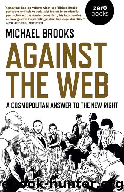 Against the Web by Michael Brooks;