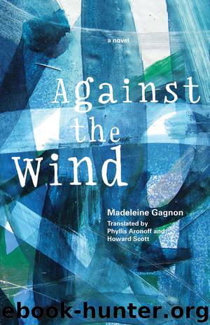 Against the Wind by Madeleine Gagnon