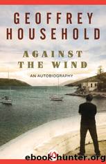 Against the Wind: An Autobiography by Household Geoffrey