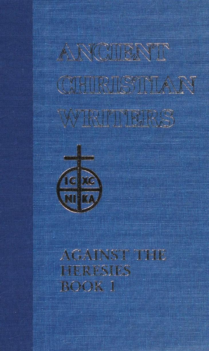 Against the heresies. Vol. 1 : Book 1 by Irenaeus