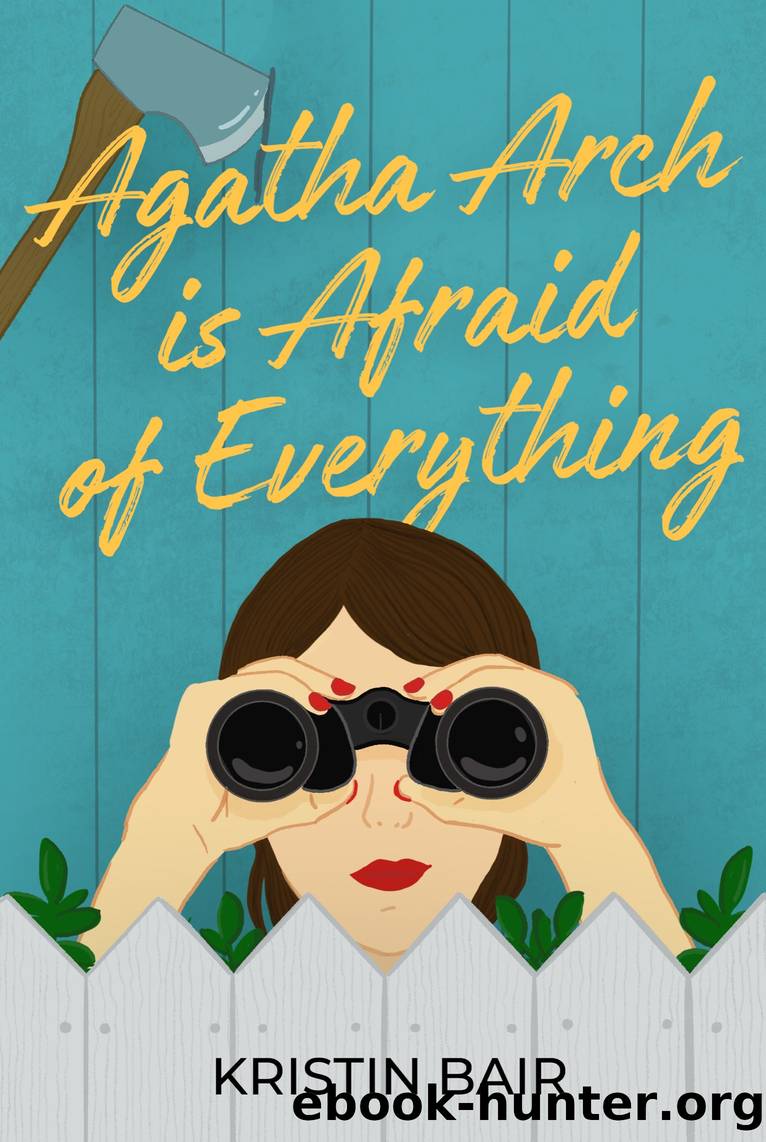 Agatha Arch is Afraid of Everything by Kristin Bair