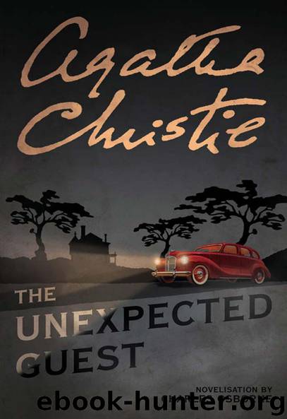 Agatha Christie - 1958 - The Unexpected Guest by Agatha Christie