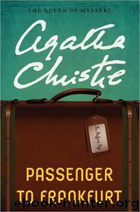 Agatha Christie - 1970 - Passenger to Frankfurt by Agatha Christie