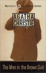 Agatha Christie Other - 01 - The Man in the Brown Suit by Agatha Christie