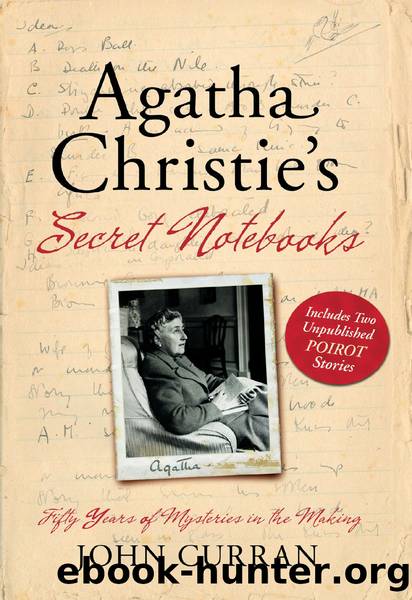 Agatha Christie's Secret Notebooks by John Curran & Agatha Christie