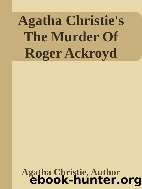 Agatha Christie's The Murder Of Roger Ackroyd by Agatha Christie Author
