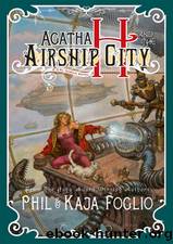 Agatha H. and the Airship City by Phil Foglio