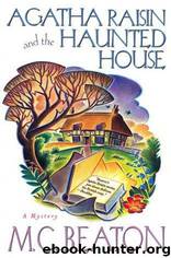 Agatha Raisin and the Haunted House by M. C Beaton