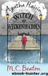 Agatha Raisin and the Witch of Wyckhadden by M. C Beaton