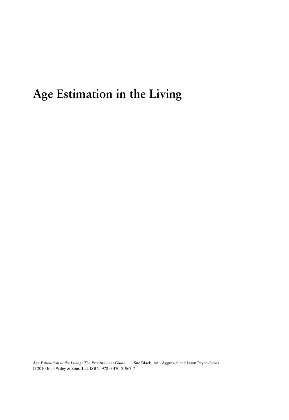 Age Estimation in the Living: The Practitioner's Guide by Sue Black Anil Aggrawal and Jason Payne-James