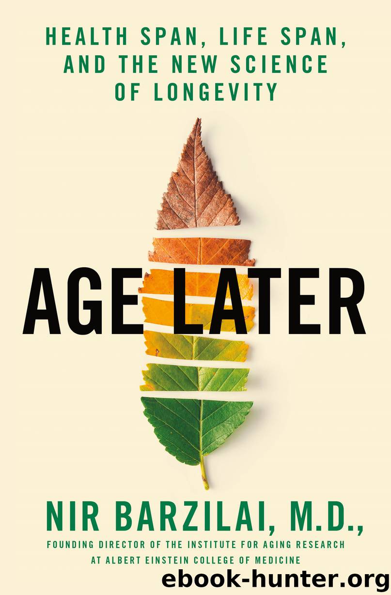 Age Later by Nir Barzilai M.D