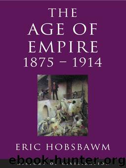 Age Of Empire 1875-1914 by Eric Hobsbawm