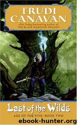 Age Of The Five 2: Last of the Wilds by Trudi Canavan