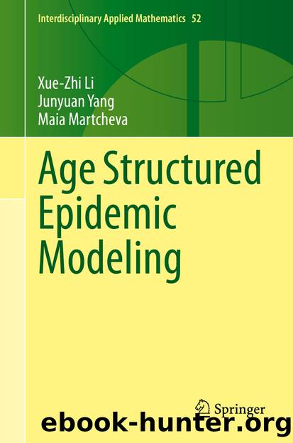 Age Structured Epidemic Modeling by Xue-Zhi Li & Junyuan Yang & Maia Martcheva