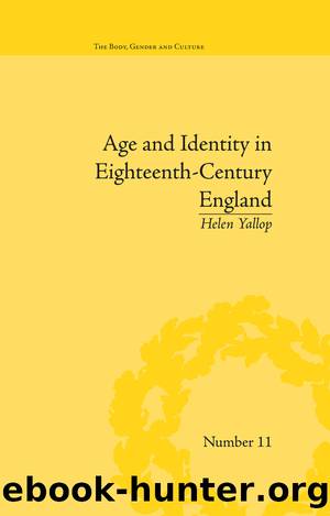Age and Identity in Eighteenth-Century England by Helen Yallop