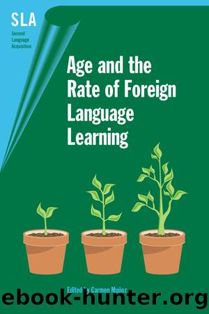 Age and the Rate of Foreign Language Learning by Muñoz Carmen;