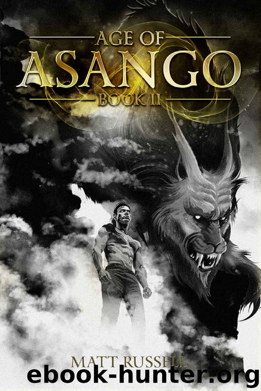 Age of Asango: Book II by Matt Russell