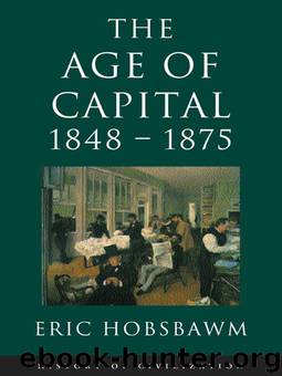 Age of Capital 1848-1875 by Eric Hobsbawm