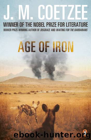 Age of Iron by J M Coetzee