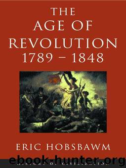 Age of Revolution 1789-1848 by Eric J. Hobsbawm