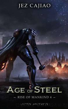 Age of Steel (Rise of Mankind Book 4) by Jez Cajiao