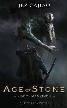 Age of Stone: A LitRPG Dungeon Core Adventure (Rise of Mankind Book 1) by Jez Cajiao