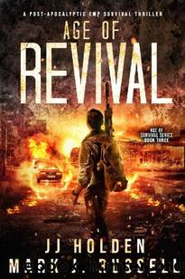 Age of Survival Series | Book 3 | Age of Revival by Holden J.J. & Russell Mark J