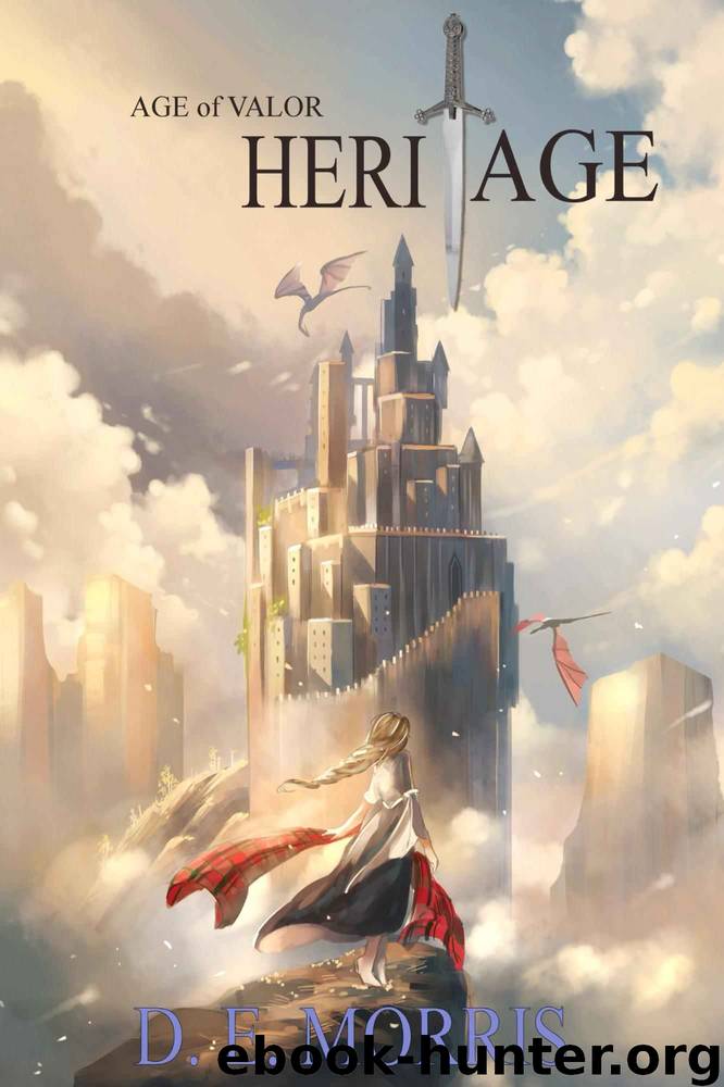 Age of Valor: Heritage by D. E. Morris