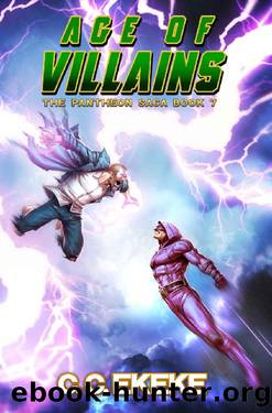 Age of Villains: A Superhero Adventure (The Pantheon Saga Book 7) by C.C. Ekeke