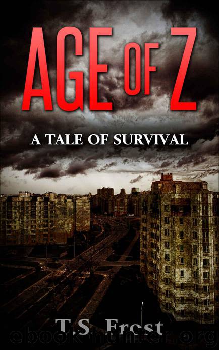 Age of Z: A Tale of Survival by Frost T.S