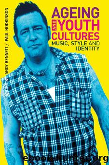 Ageing and Youth Cultures by Hodkinson Paul; Bennett Andy; & Paul Hodkinson