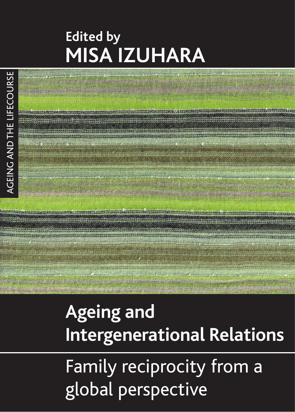 Ageing and intergenerational relations: Family Reciprocity from a Global Perspective by Unknow