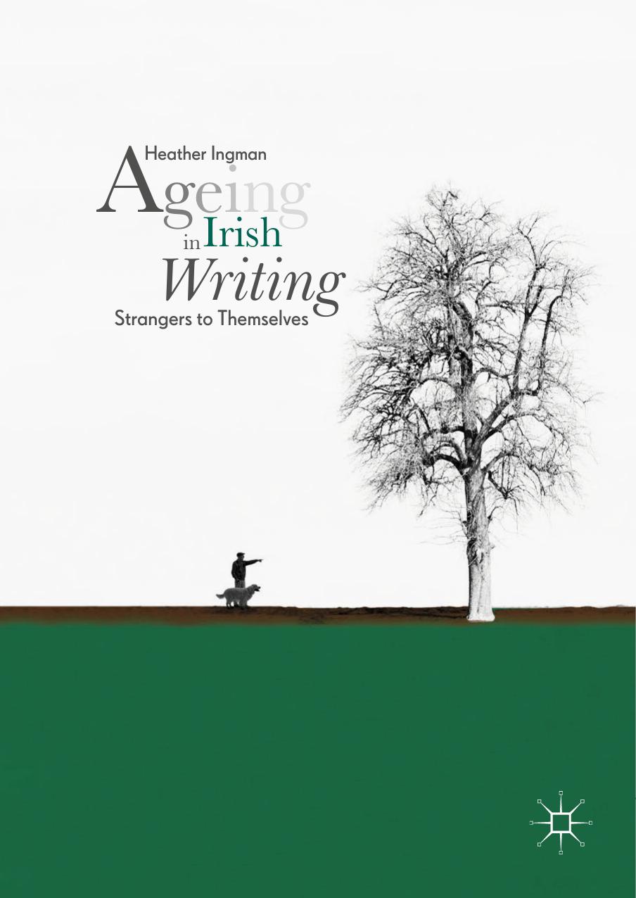 Ageing in Irish Writing by Heather Ingman
