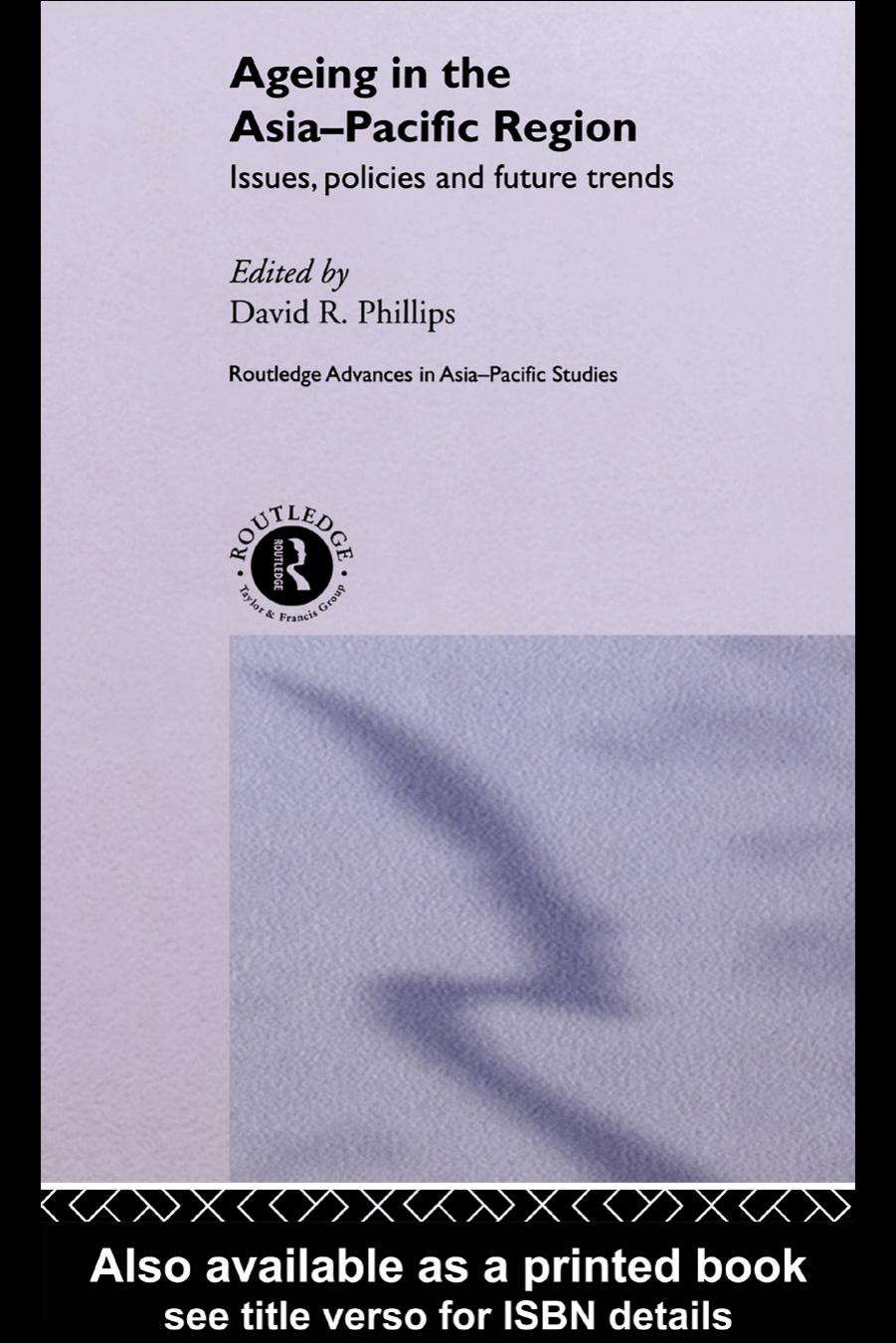 Ageing in the Asia-Pacific Region: Issues, Policies and Future Trends (Routledge Advances in Asia-Pacific Studies, Volume 2) by David Phillips