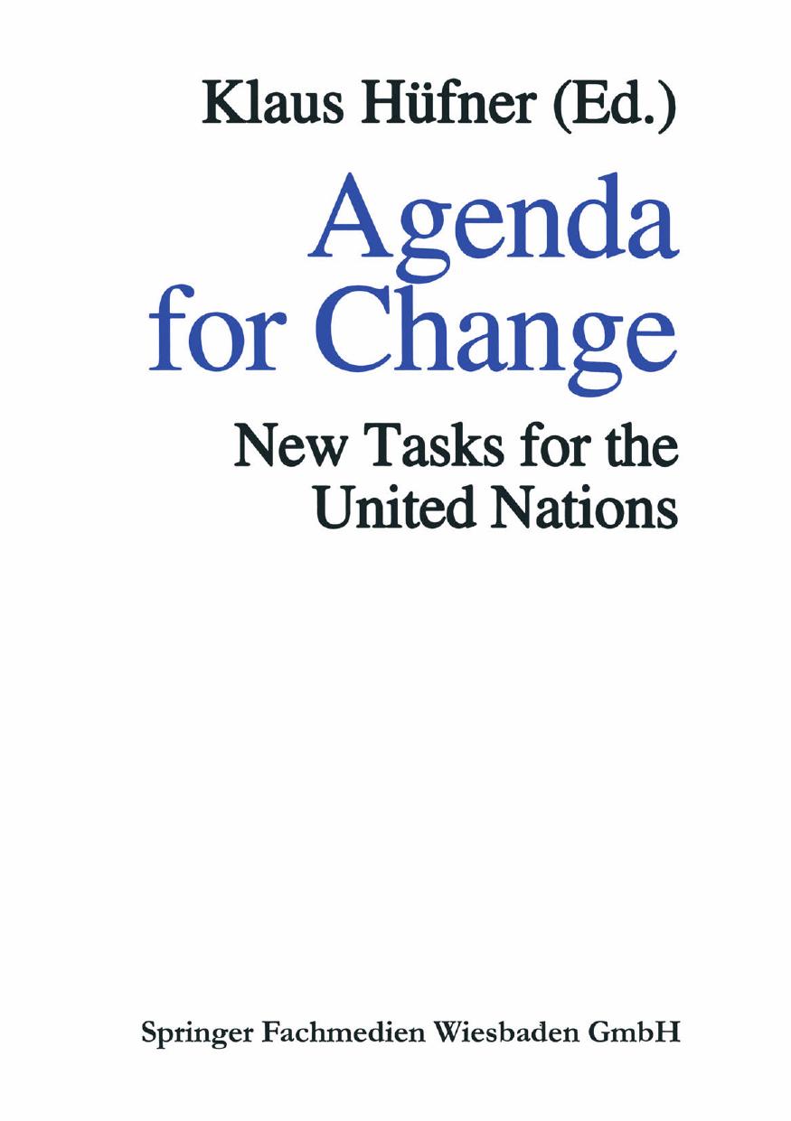 Agenda for Change: New Tasks for the United Nations by Klaus Hüfner (auth.) Klaus Hüfner (eds.)