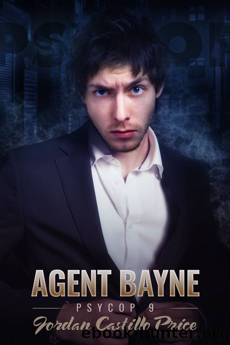 Agent Bayne_Psycop 9 by Jordan Castillo Price