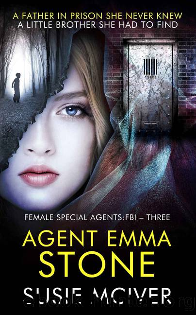 Agent Emma Stone (FEMALE SPECIAL AGENTS: FBI Book 3) by Susie McIver