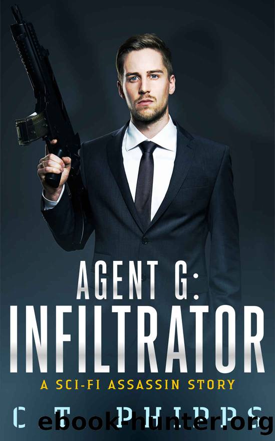 Agent G: Infiltrator by C. T. Phipps